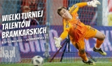 Wielki Turniej Talentów Bramkarskich!